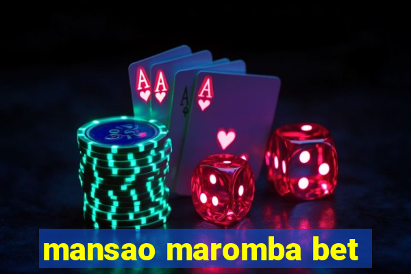 mansao maromba bet