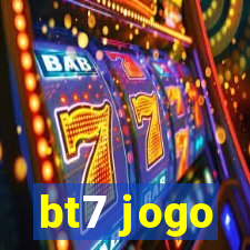 bt7 jogo