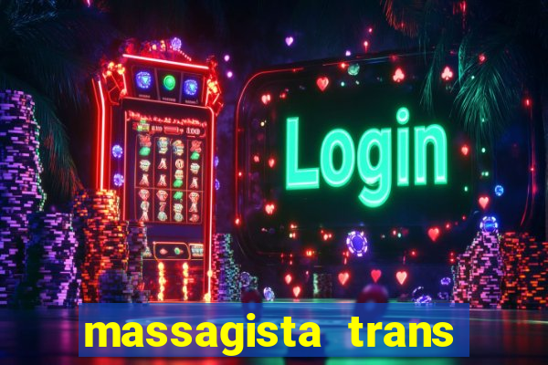 massagista trans sao paulo