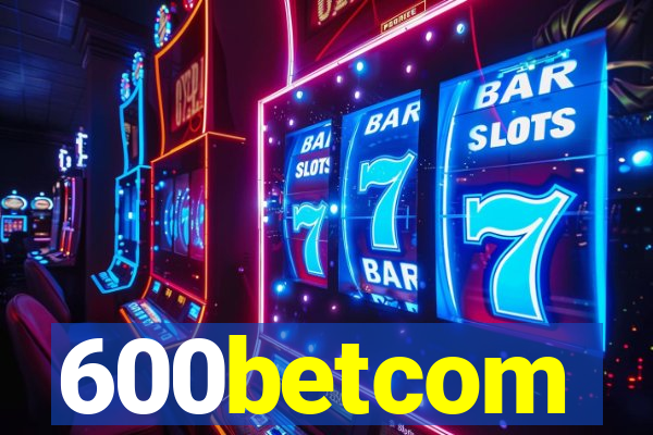 600betcom