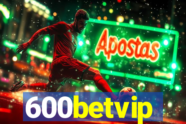 600betvip