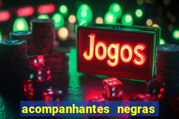 acompanhantes negras em porto alegre