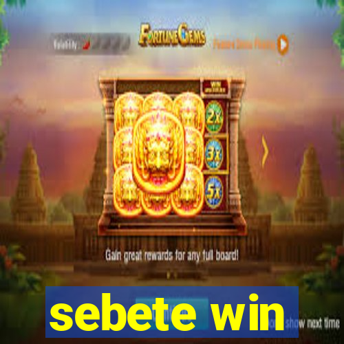 sebete win