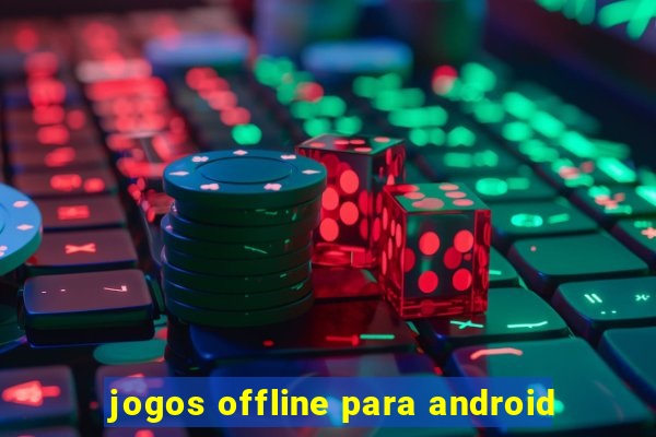 jogos offline para android