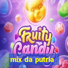 mix da putria