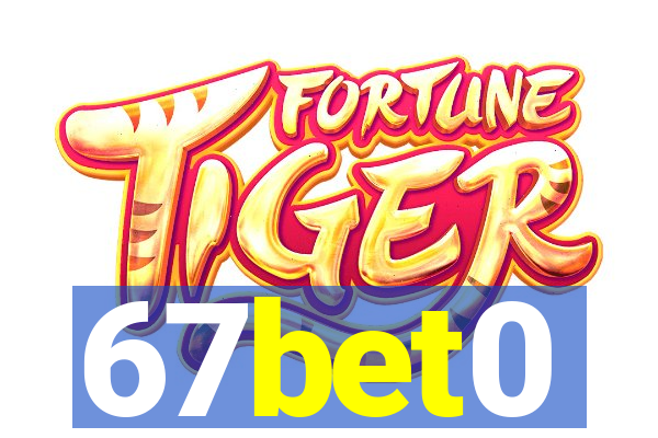 67bet0