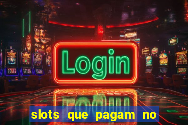 slots que pagam no cadastro sem depósito