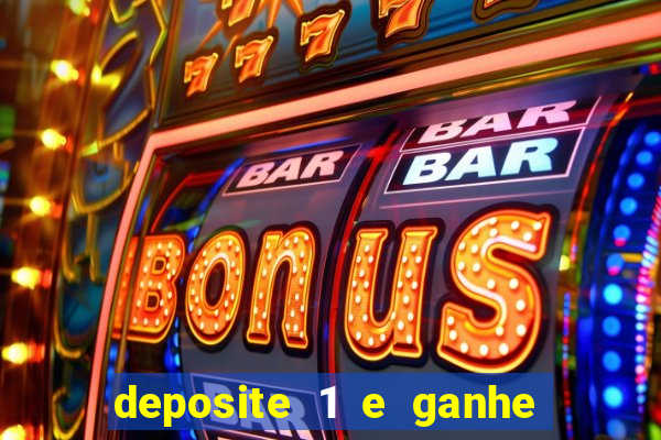 deposite 1 e ganhe 10 vai de bet