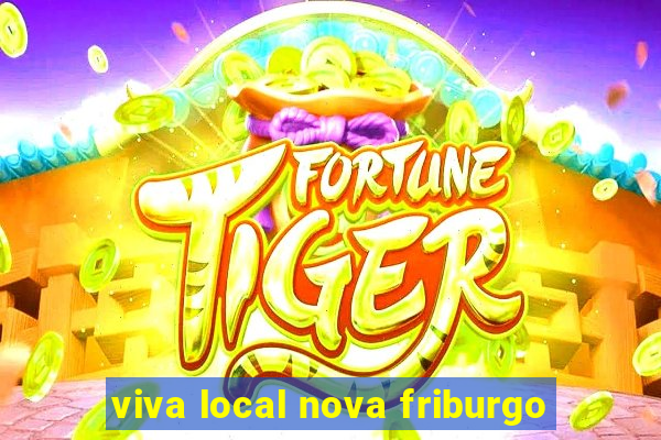 viva local nova friburgo