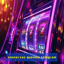 conversas quentes telegram