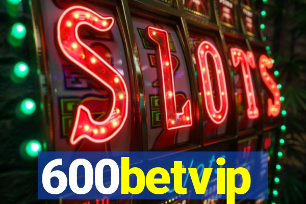 600betvip