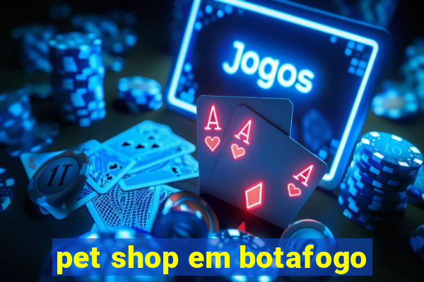 pet shop em botafogo