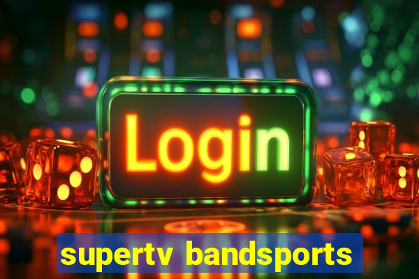 supertv bandsports