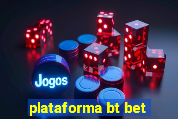 plataforma bt bet