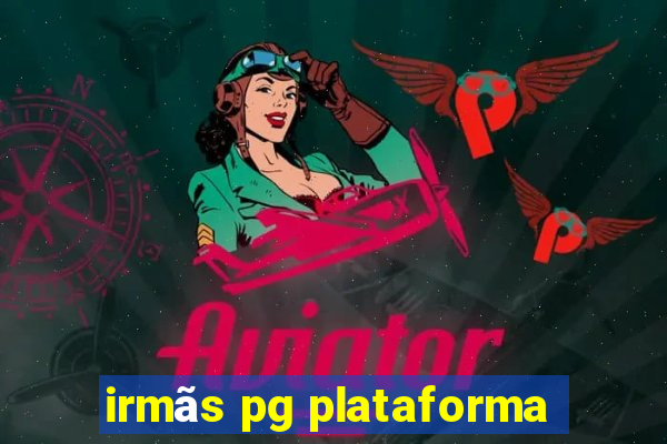 irmãs pg plataforma