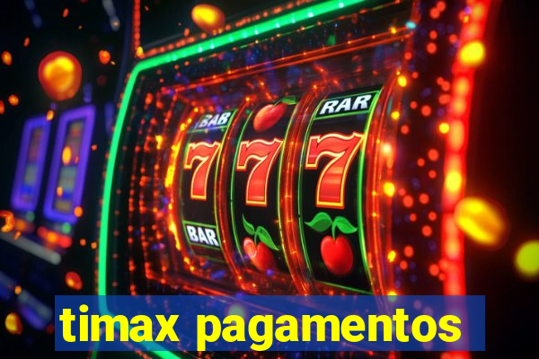 timax pagamentos