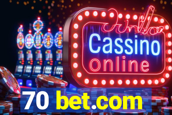 70 bet.com