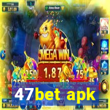 47bet apk