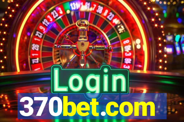 370bet.com