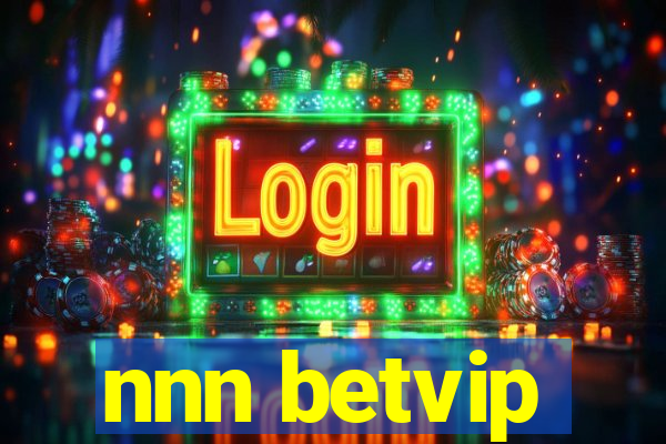 nnn betvip