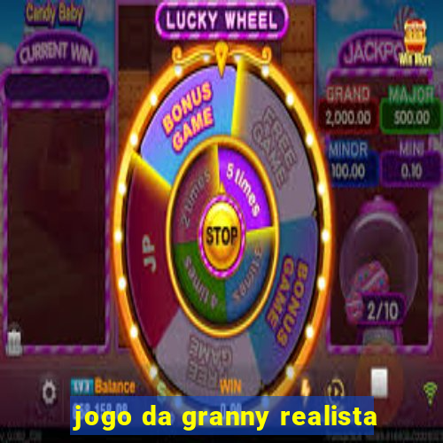 jogo da granny realista