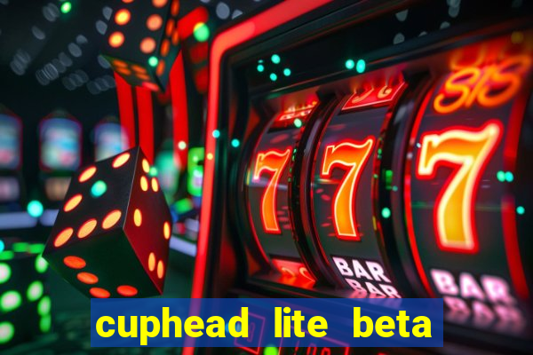 cuphead lite beta 8.1 download