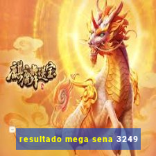 resultado mega sena 3249