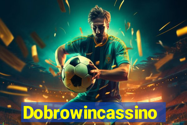 Dobrowincassino