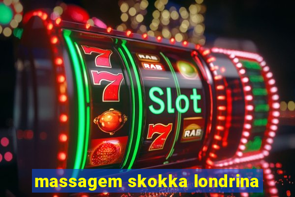 massagem skokka londrina