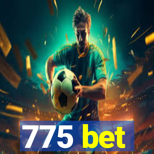 775 bet