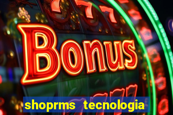 shoprms tecnologia e servicos ltda jogos online