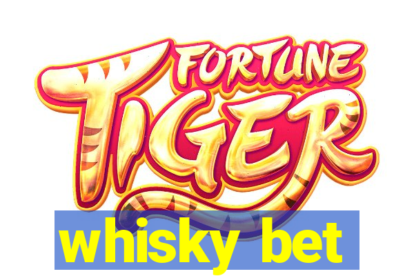 whisky bet