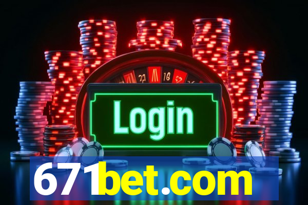 671bet.com