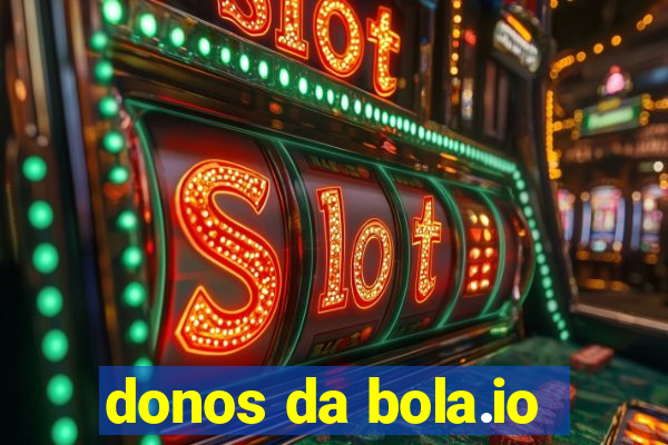 donos da bola.io