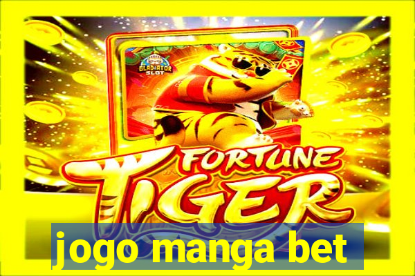 jogo manga bet