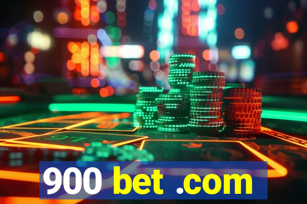 900 bet .com