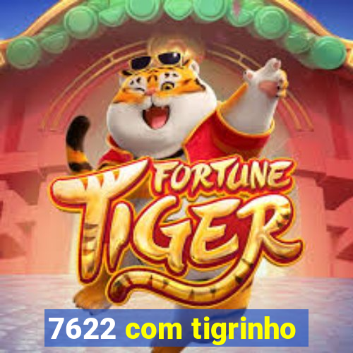 7622 com tigrinho