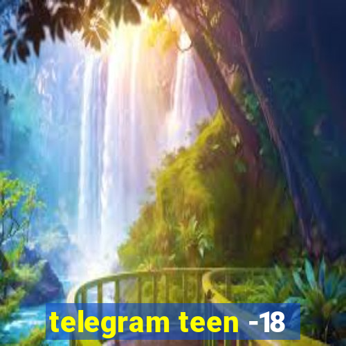 telegram teen -18