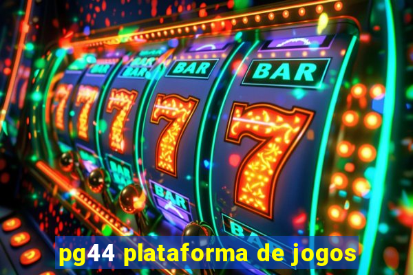 pg44 plataforma de jogos