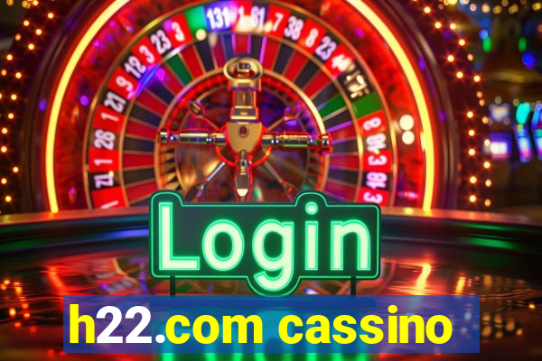 h22.com cassino