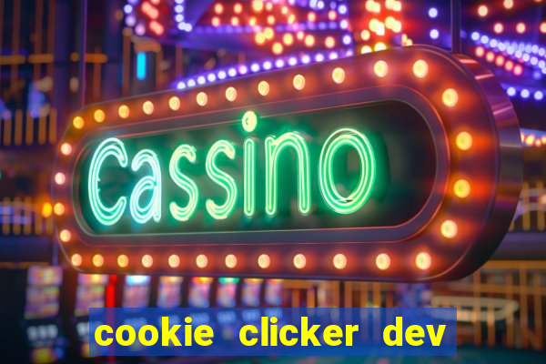 cookie clicker dev tools code