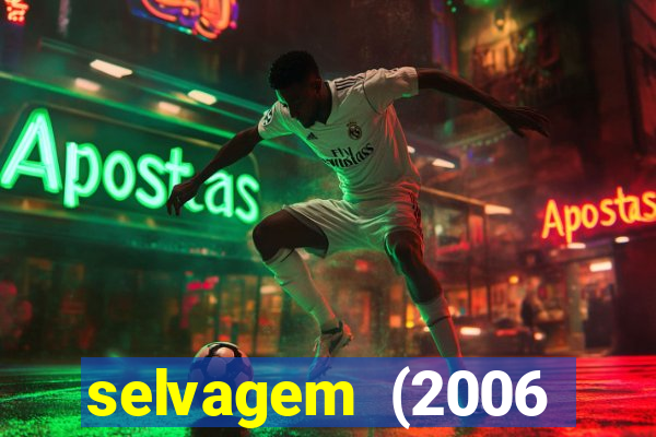 selvagem (2006 filme completo dublado