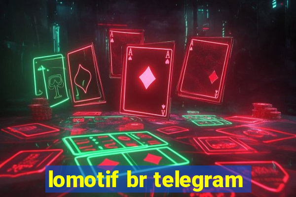 lomotif br telegram