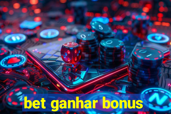 bet ganhar bonus