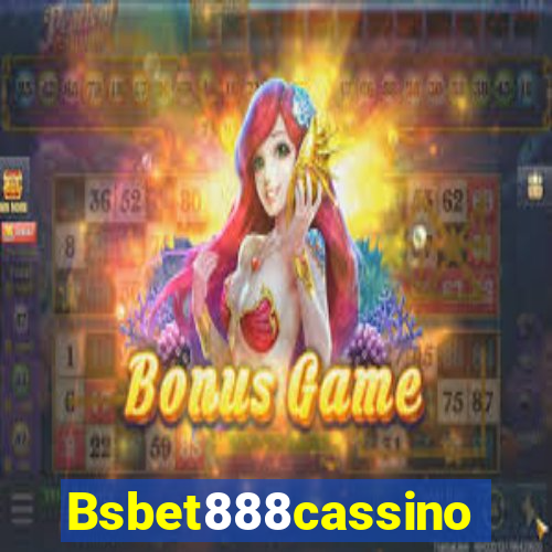 Bsbet888cassino