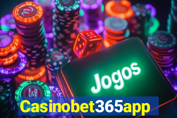 Casinobet365app