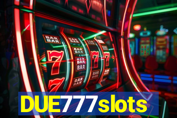 DUE777slots