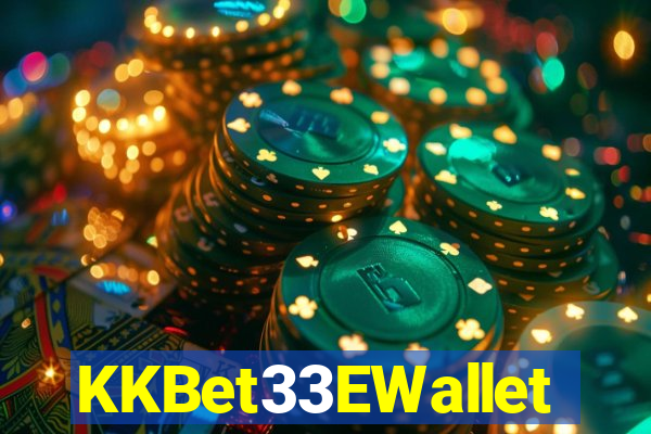 KKBet33EWallet