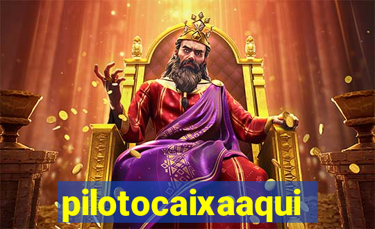 pilotocaixaaqui