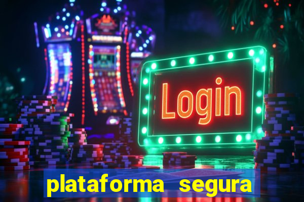 plataforma segura para ganhar dinheiro